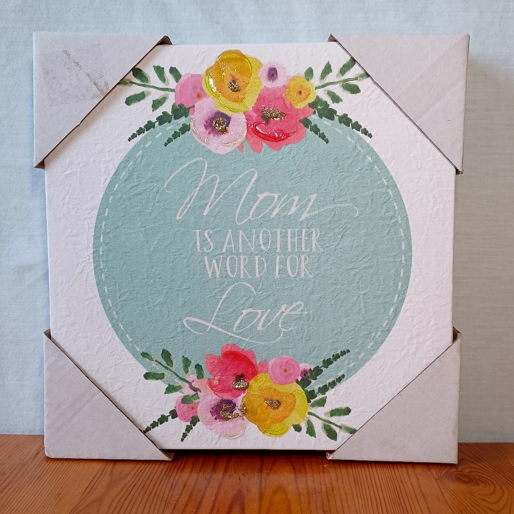 Mother's Day Gift "Mom is another word for love" Canvass Art 8in x 8in x 1.5in